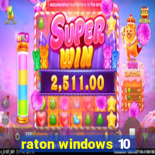 raton windows 10